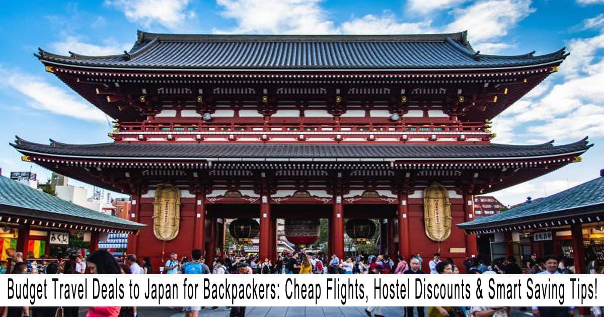 Budget Travel Deals to Japan for Backpackers