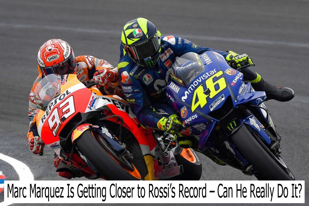 Marc Marquez Is Getting Closer to Rossi’s Record