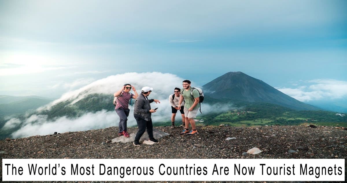 The World’s Most Dangerous Countries Are Now Tourist Magnets