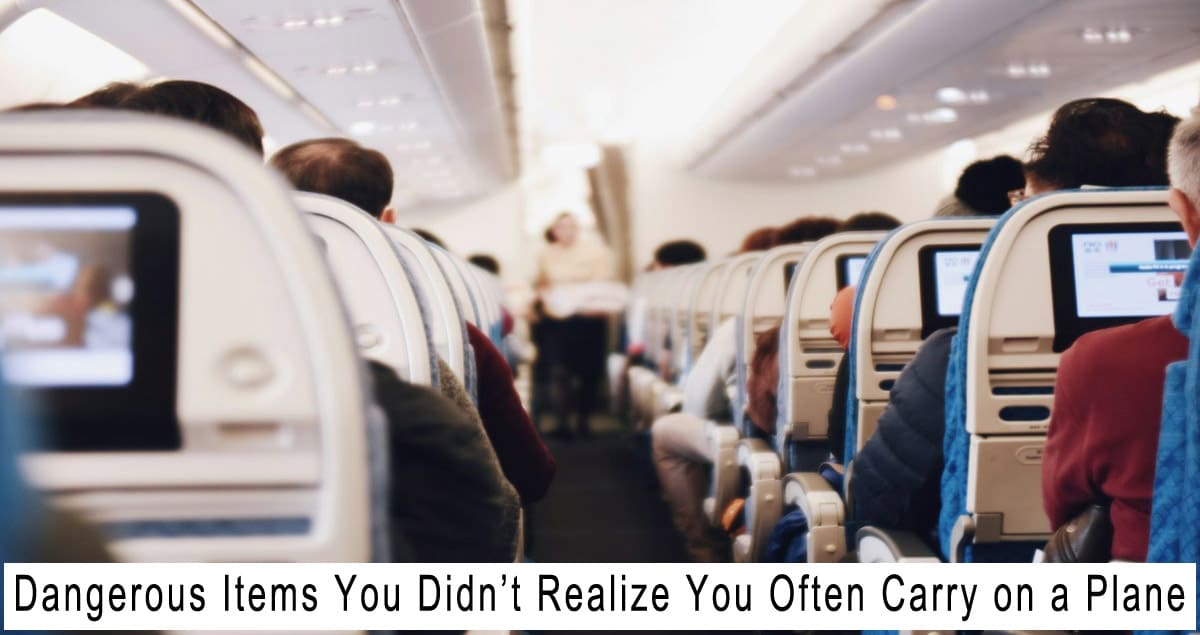Dangerous Items You Didn’t Realize You Often Carry on a Plane